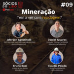 #09 Mineração tem a ver com reciclagem?